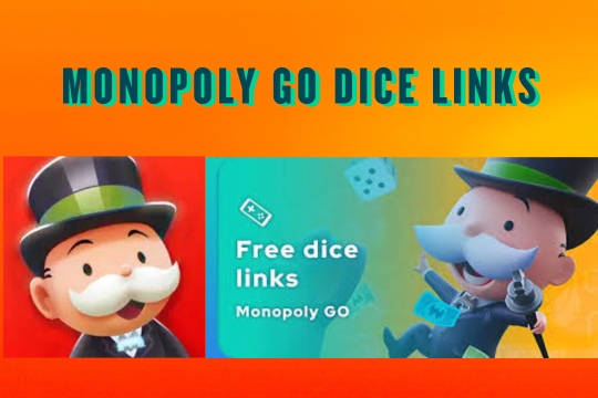The Complete Guide to Monopoly Go Dice Links